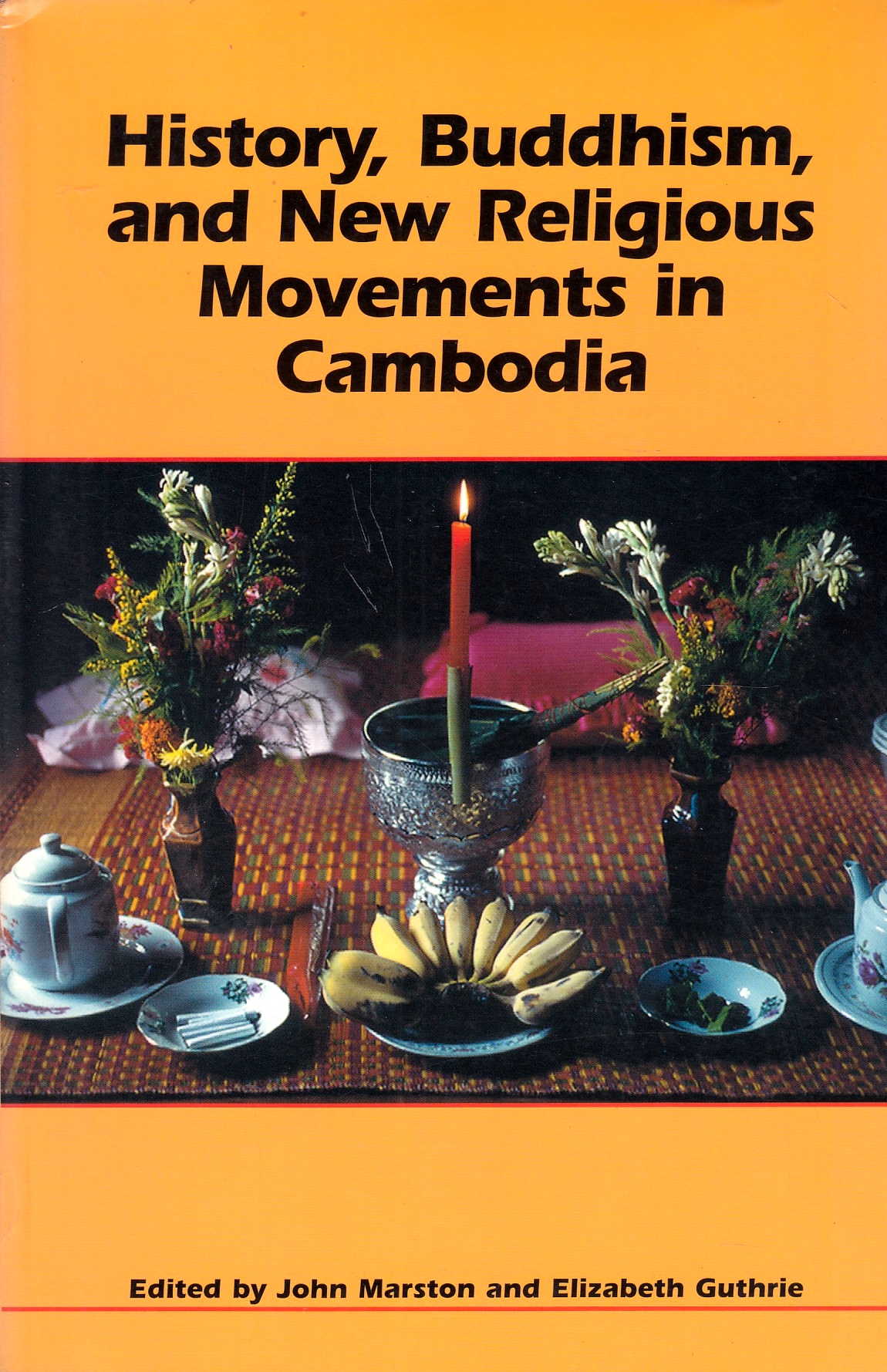 History, Buddhism, and New Religious Movements in Cambodia. History, Buddhism, and New Religious Movements in Cambodia.