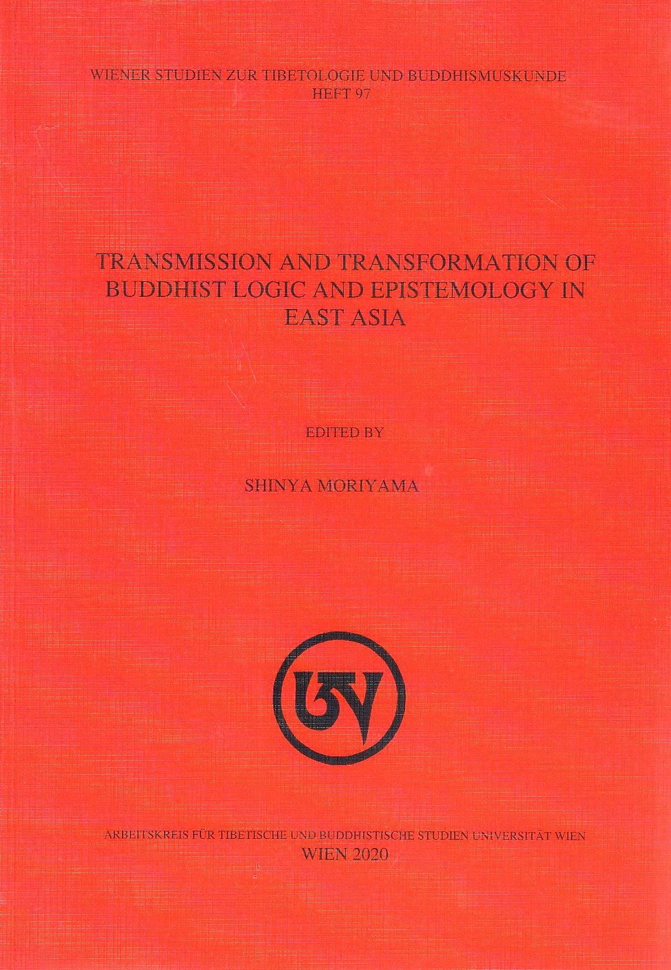 Transmission and Transformation of Buddhist Logic and Epistemology in East Asia.