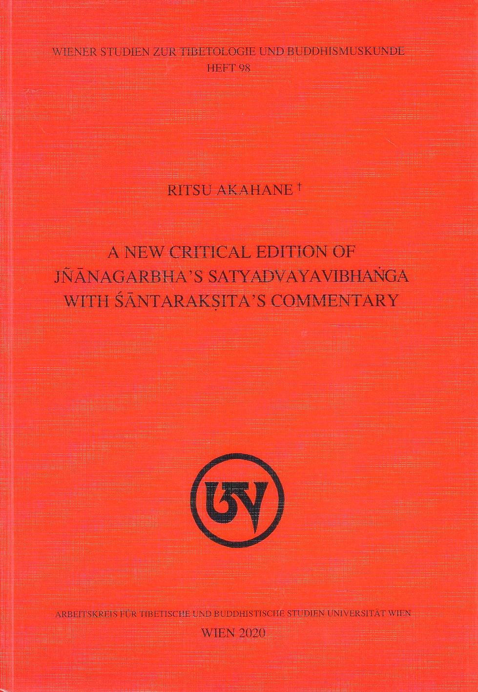 A New Critical Edition of Jnanagarbha's Satyadvayavibhanga with Santaraksta's Commentary