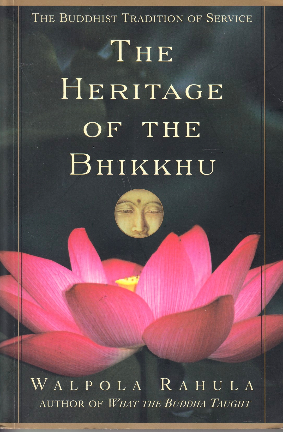 The Heritage of the Bhikkhu: the Buddhist tradition of service. The Heritage of the Bhikkhu: the Buddhist tradition of service.