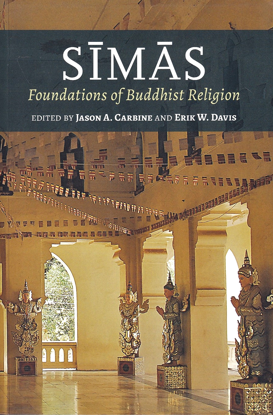 Sīmās : foundations of Buddhist religion.