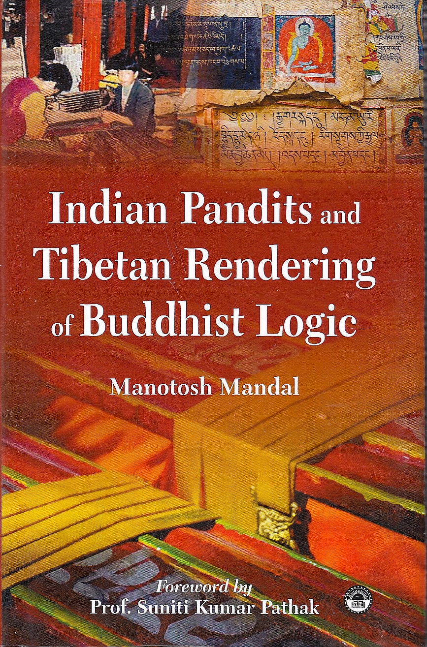 Indian Pandits and Tibetan Rendering of Buddhist Logic.