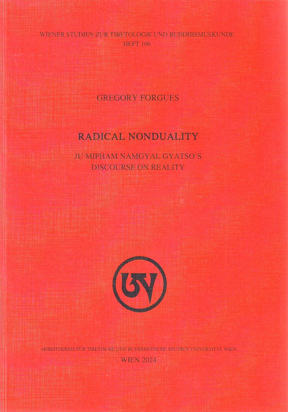 Radical Nonduality: Ju Mipham Namgyal Gyatso's disccourse on reality.