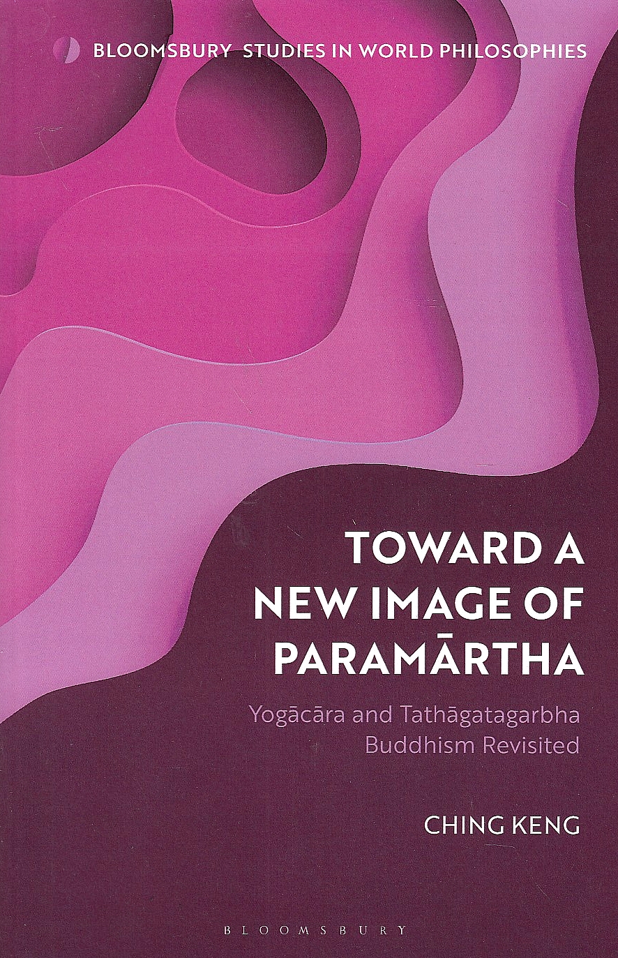 Toward a New Image of Paramartha: Yogacara and Tathagatagarbha Buddhims revisited.