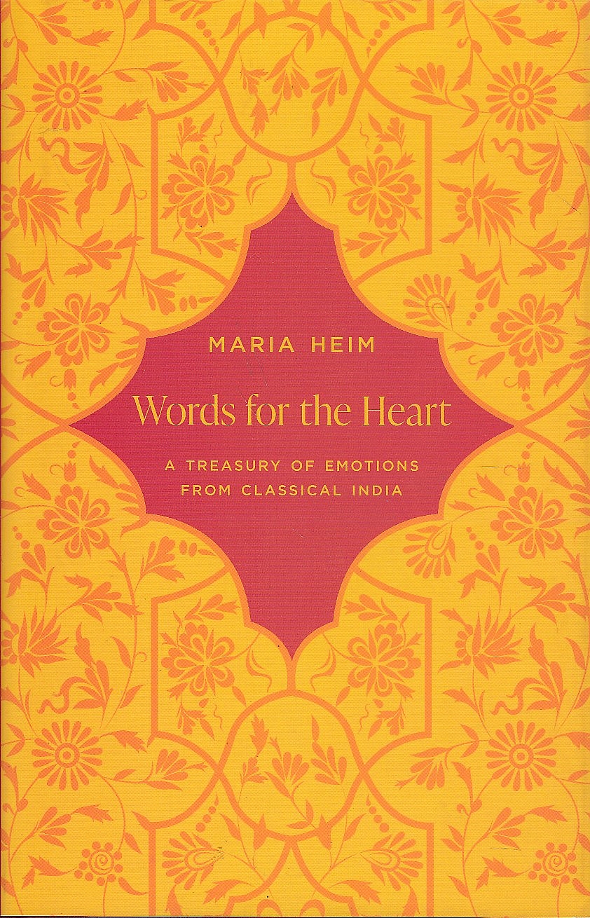 Words for the Heart: a treasury of emotions from classical India.