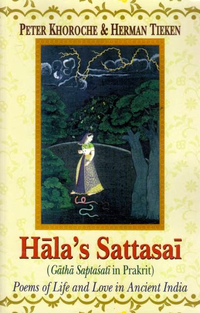Poems on Life and Love in Ancient India : Hāla's Sattasaī