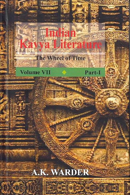 Indian kāvya literature / Vol. 7, The wheel of time