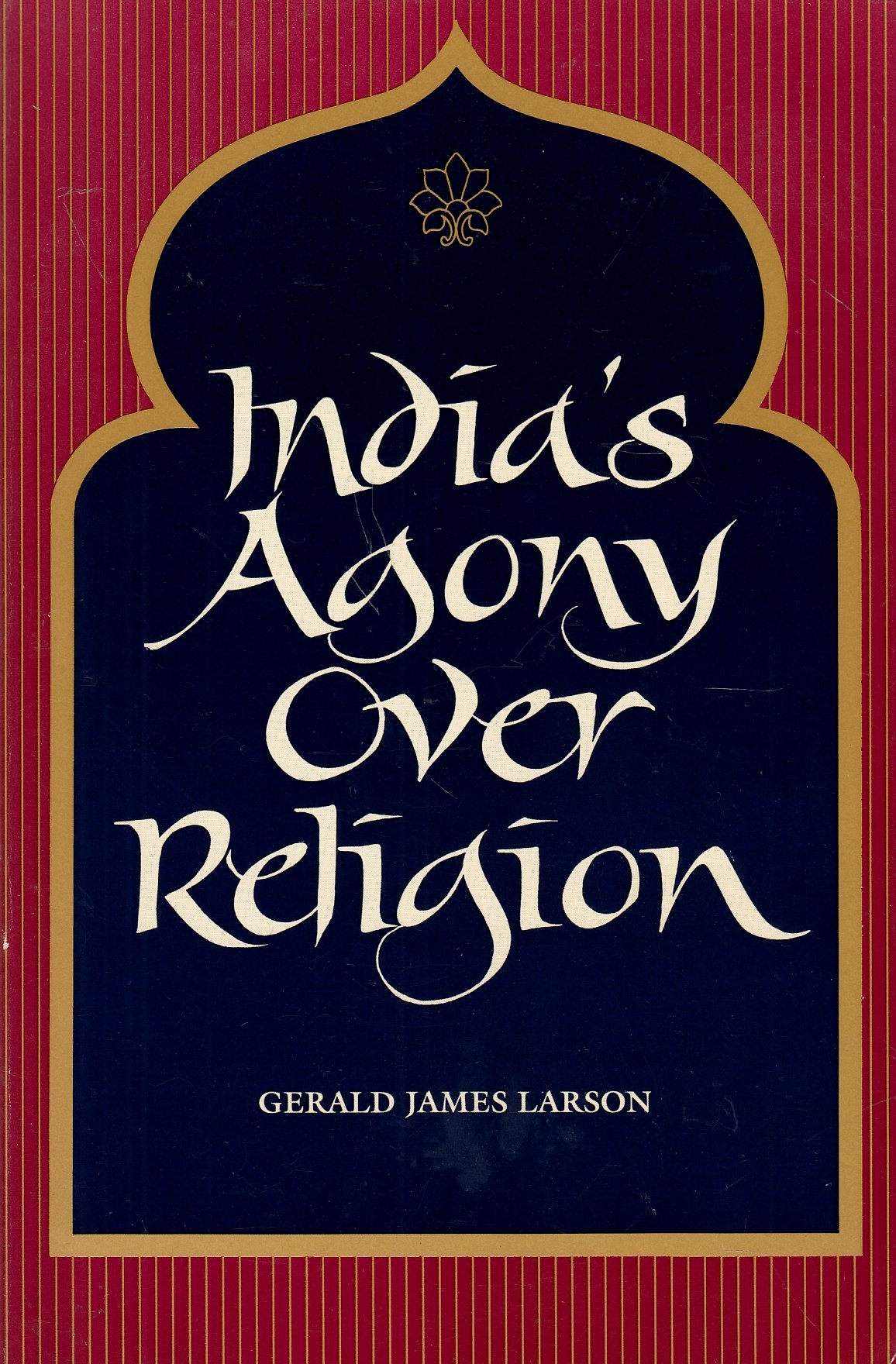 India's Agony over Religion. India's Agony over Religion.