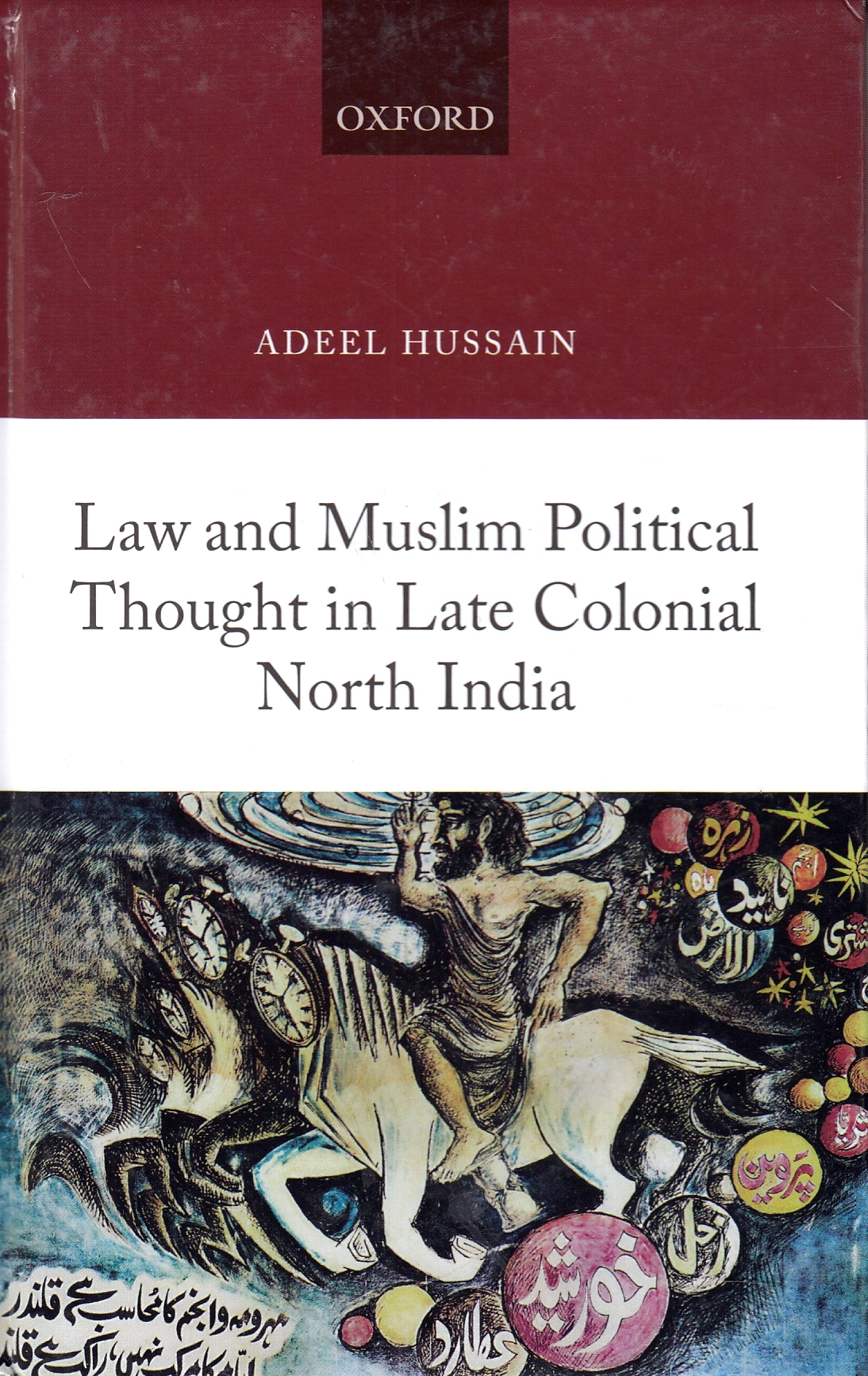 Law and Muslim Political Thought in Late Colonial North India. Law and Muslim Political Thought in Late Colonial North India.