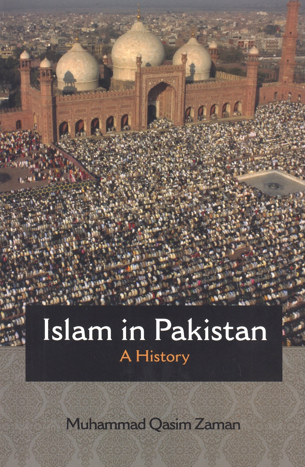 Islam in Pakistan: a history. Islam in Pakistan: a history.
