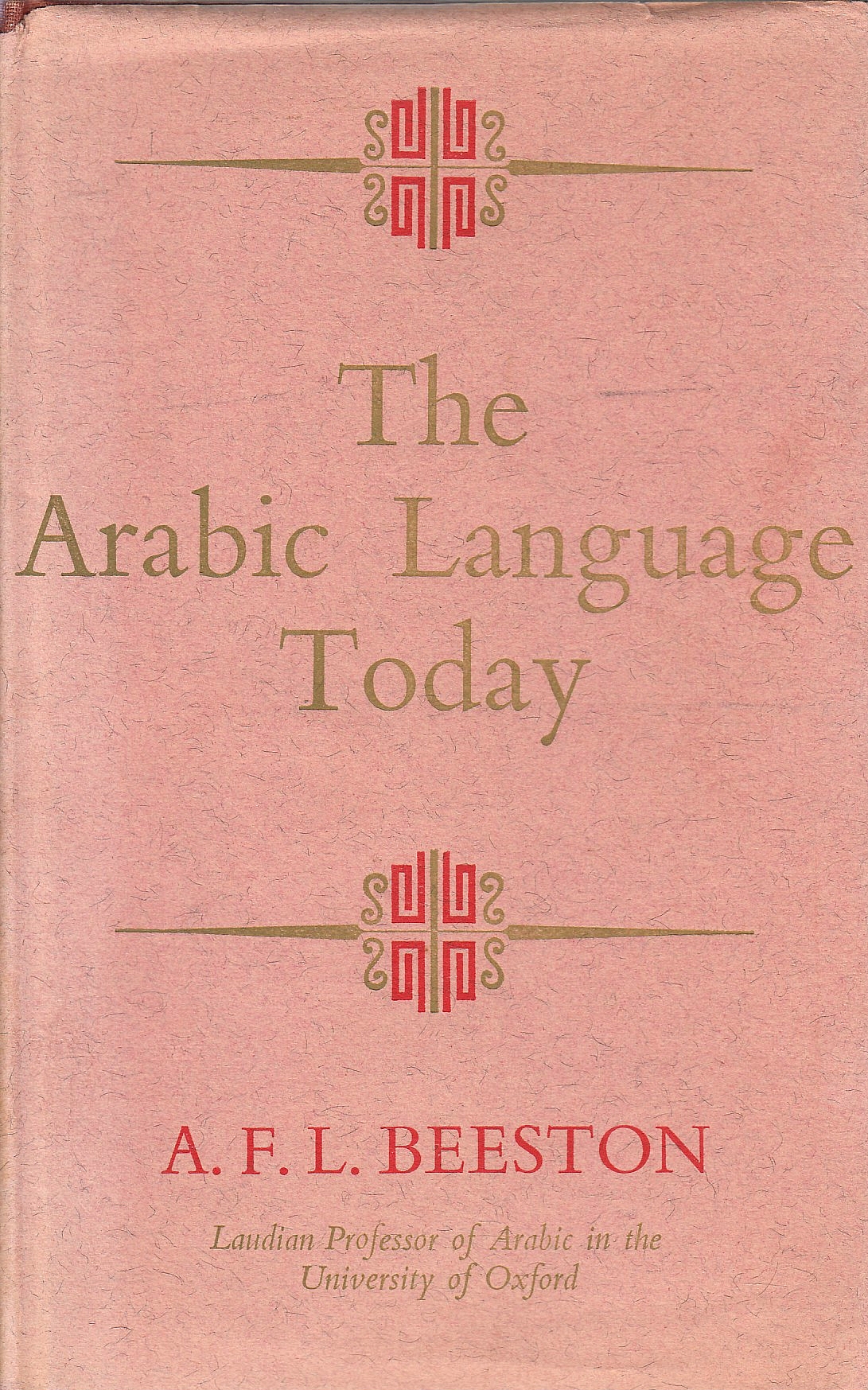 The Arabic Language Today. The Arabic Language Today.