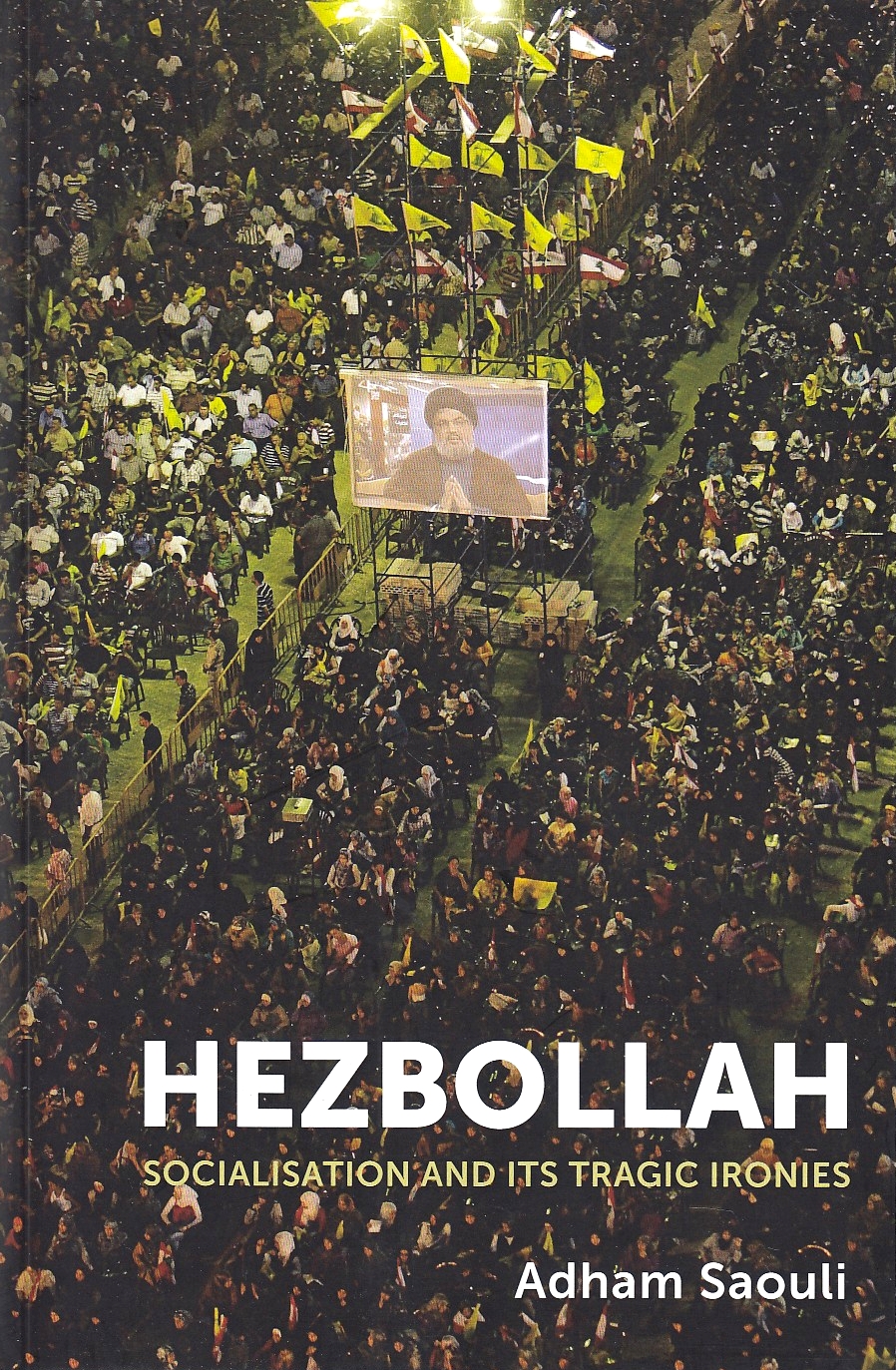 Hezbollah: socialisation and its tragic ironies.