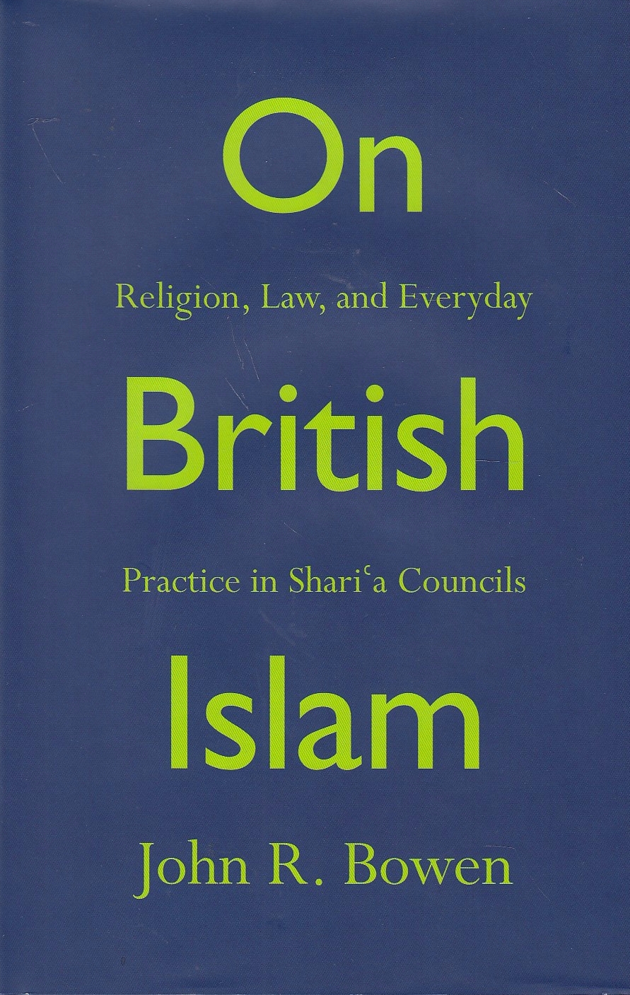 On British Islam: religion, law, and everyday practice in Shari'a councils.