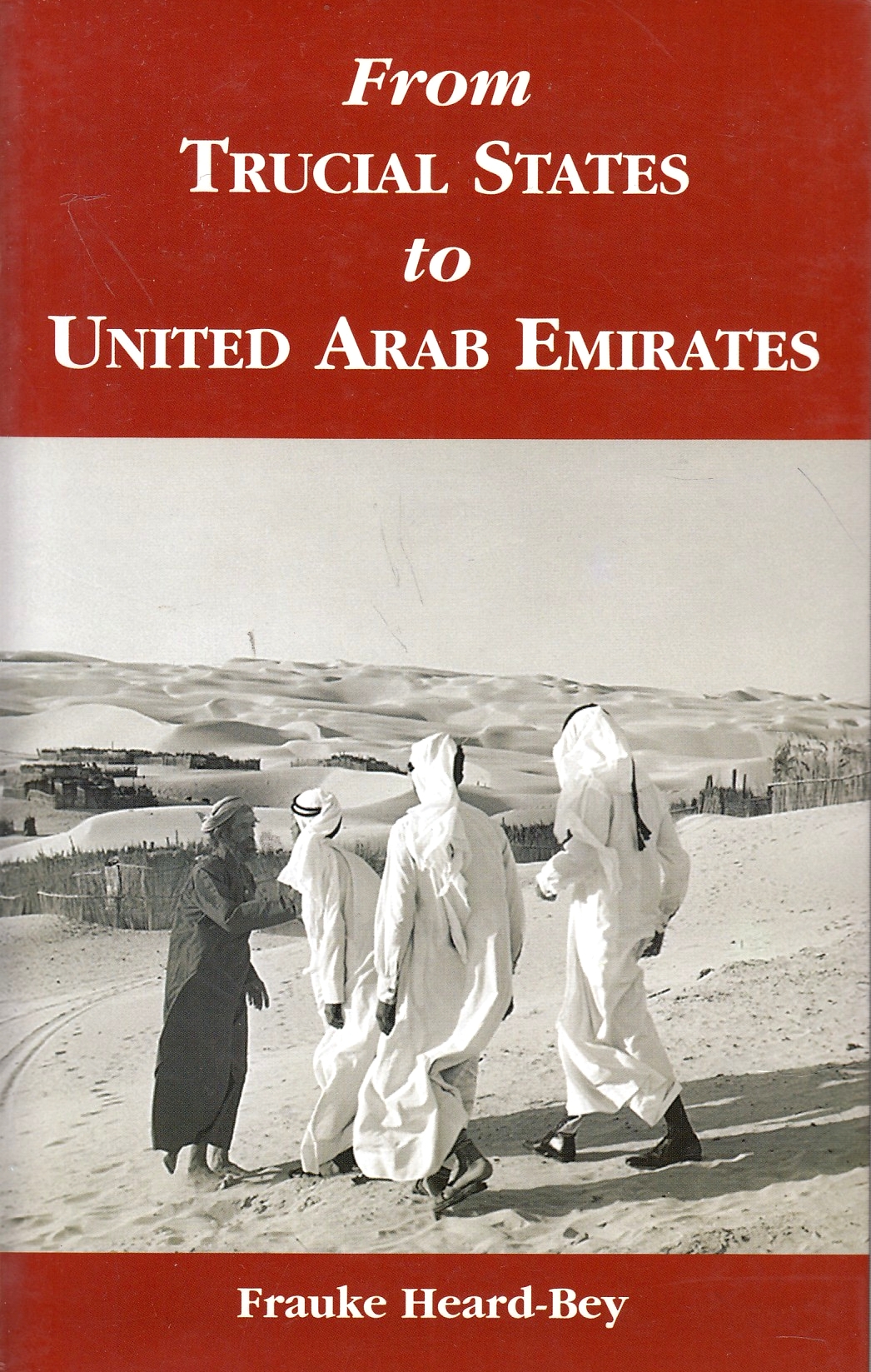From Trucial States to United Arab Emirates: a society in transition. From Trucial States to United Arab Emirates: a society in transition.