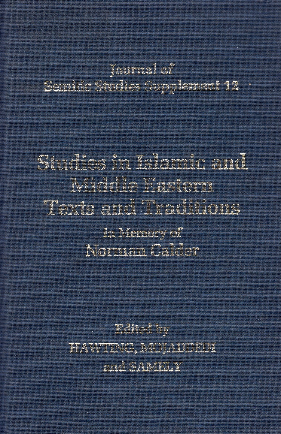 Studies in Islamic and Middle Eastern texts and traditions in memory of Norman Calder