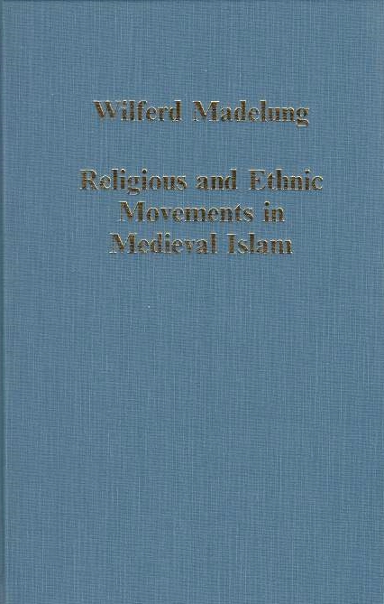 Religious and Ethnic Movements in Medieval Islam.