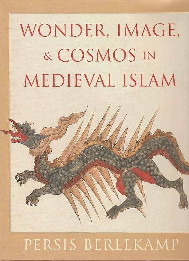 Wonder, Image, and Cosmos in Medieval Islam.