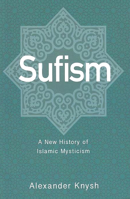 Sufism: a new history of Islamic mysticism.