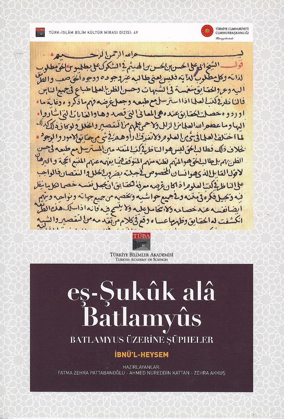 es-Sukuk ala Batlamyus: the Doubts Concerning Ptolemy: Batlamyus üzerine süpheler:  inceleme - tercüme - tahkikli metin.