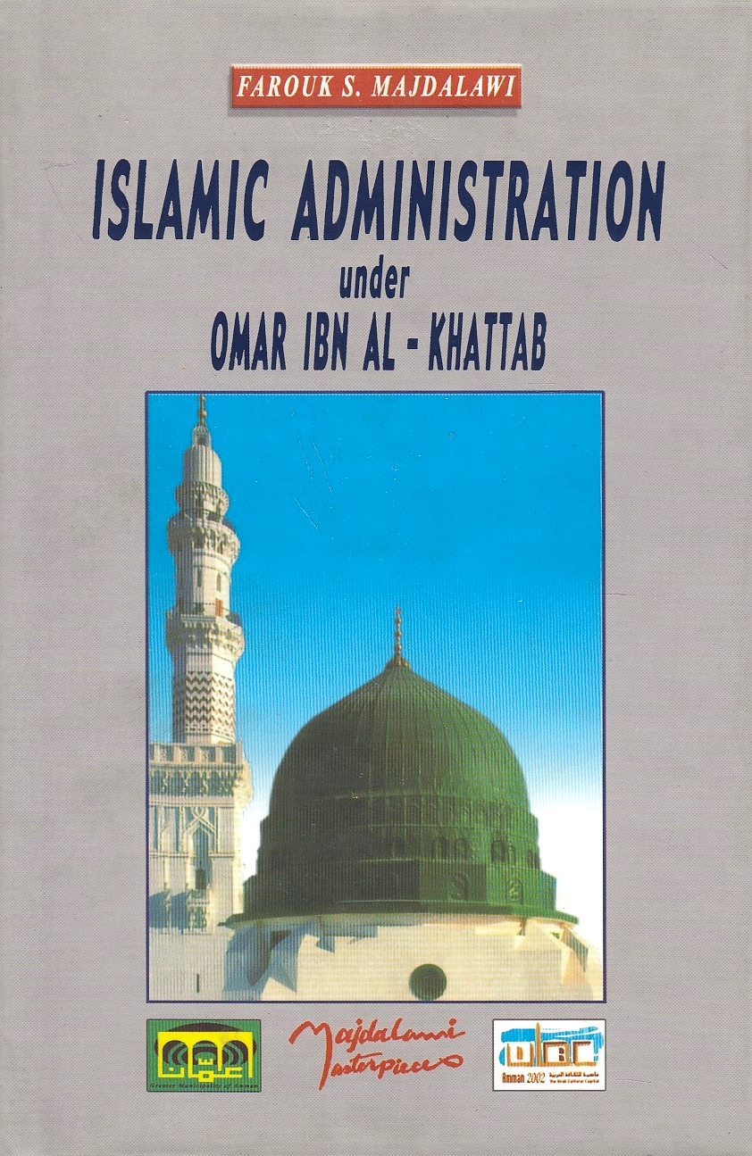Islamic Administration under Omar Ibn al-Khattab