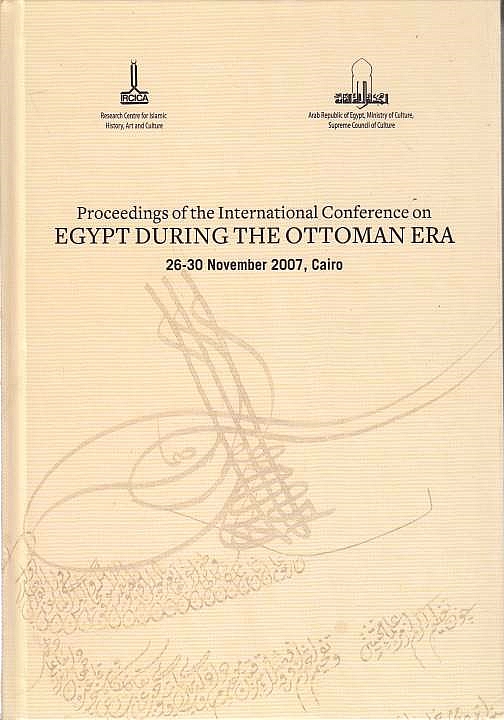 Proceedings of the International Conference on Egypt During the Ottoman Era,