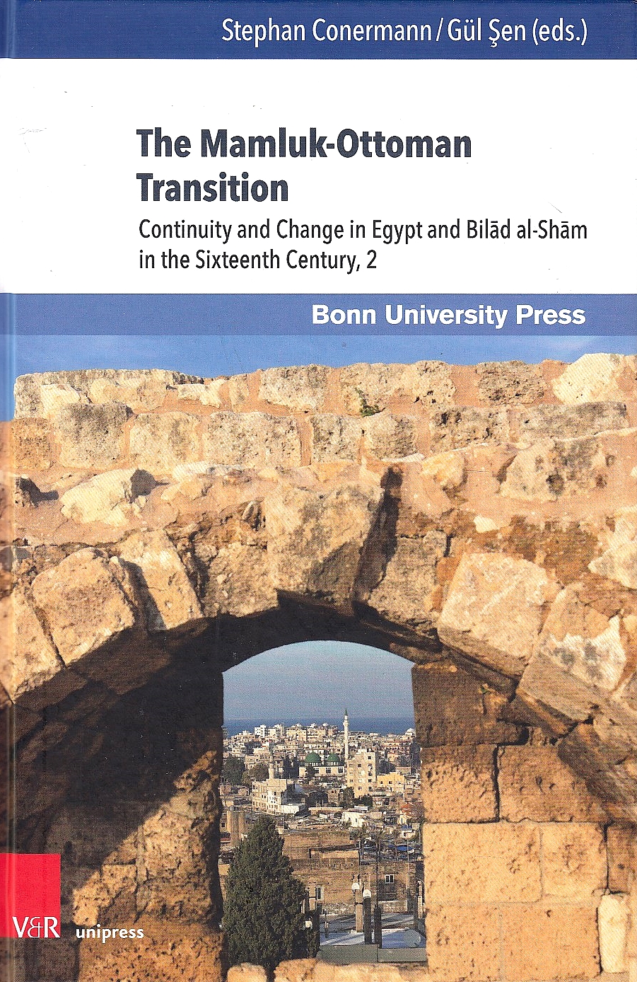 The Mamluk-Ottoman Transition: continuity and change in Egypt and Bilād al-Shām in the sixteenth century, 2.