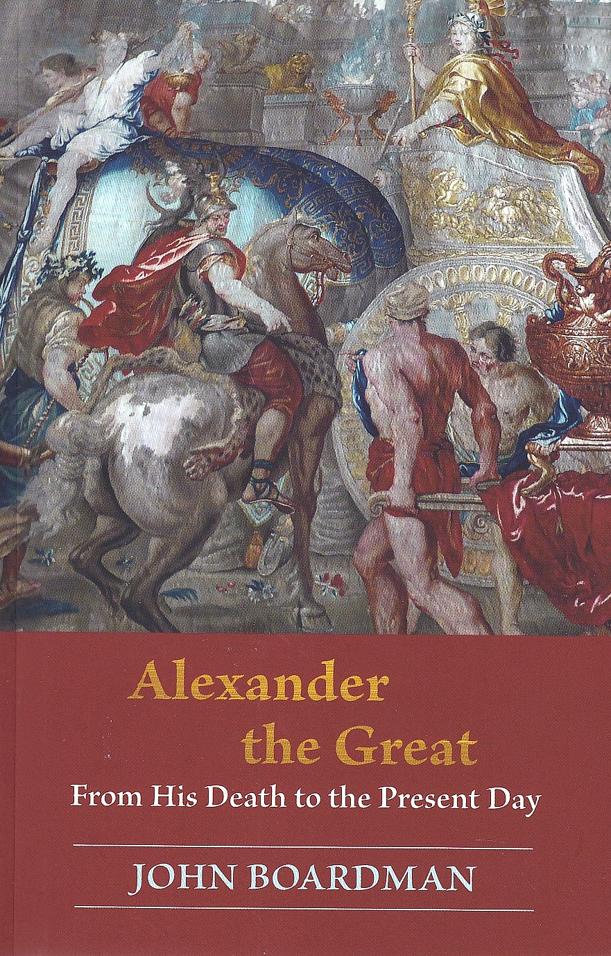 Alexander the Great: from his death to the present day.