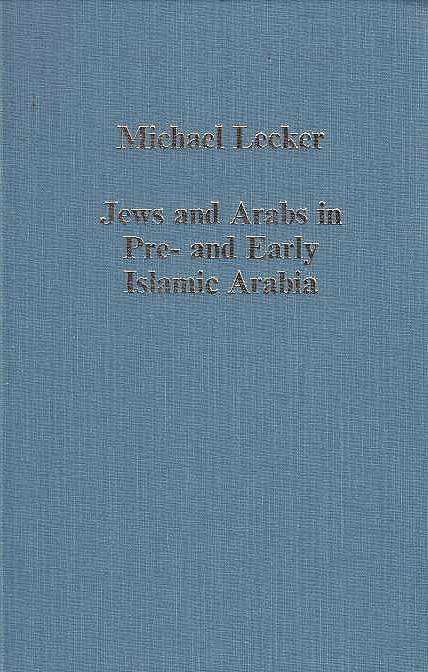 Jews and Arabs in Pre- and Early Islamic Arabia.