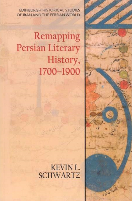 Remapping Persian Literatry History, 1700-1900