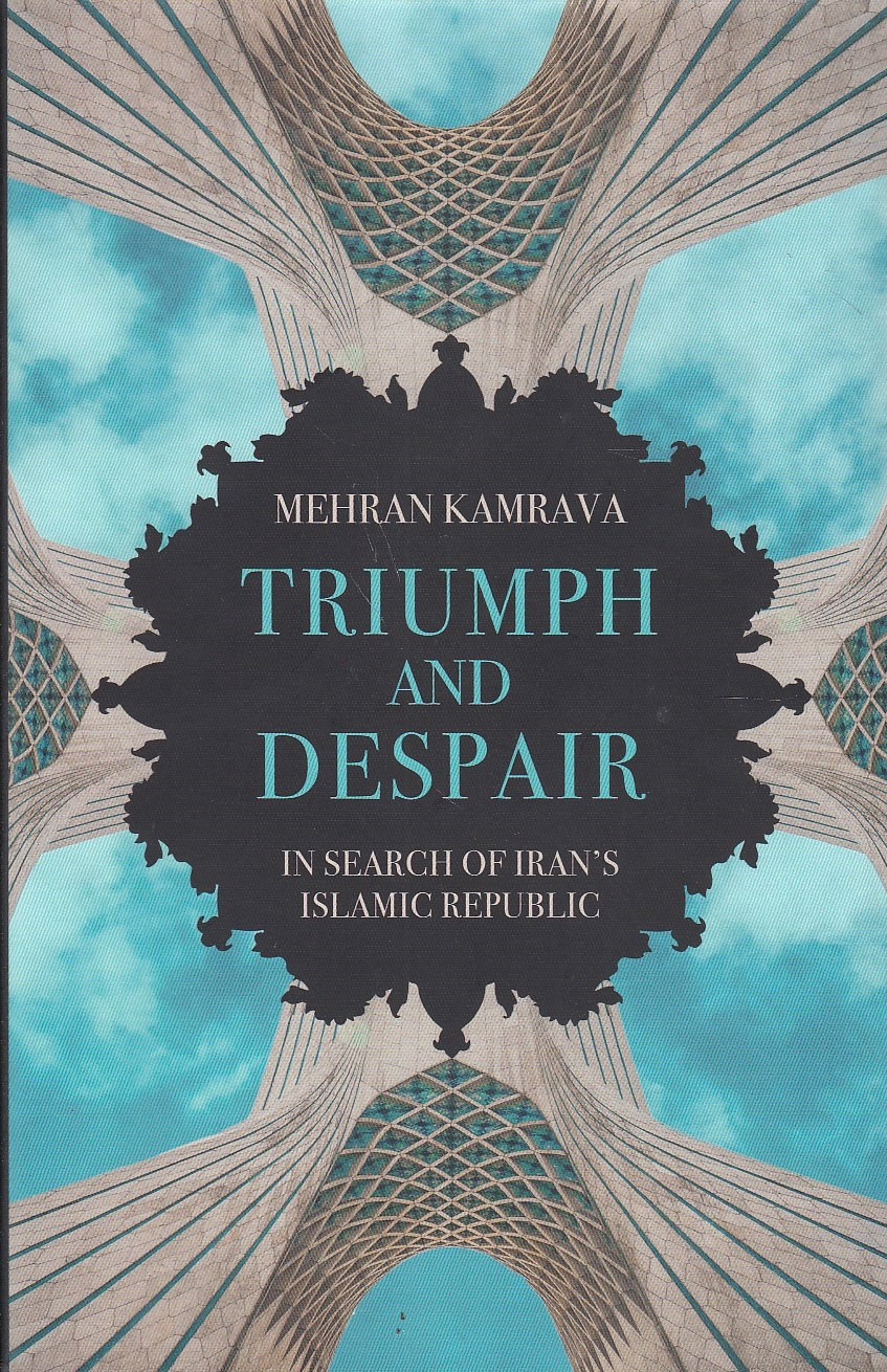 Triumph and Despair: in search of Iran's Republic.