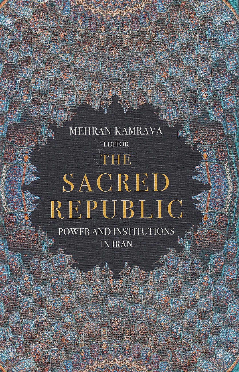 The Sacred Republic: power and institutions in Iran.