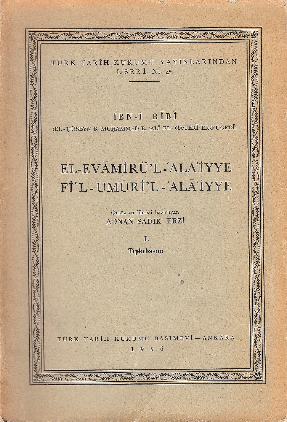 El-Evamirü'l-'Ala'iyye fi'l-Umuri'l-'Ala'iyye. I. Tipkibasim