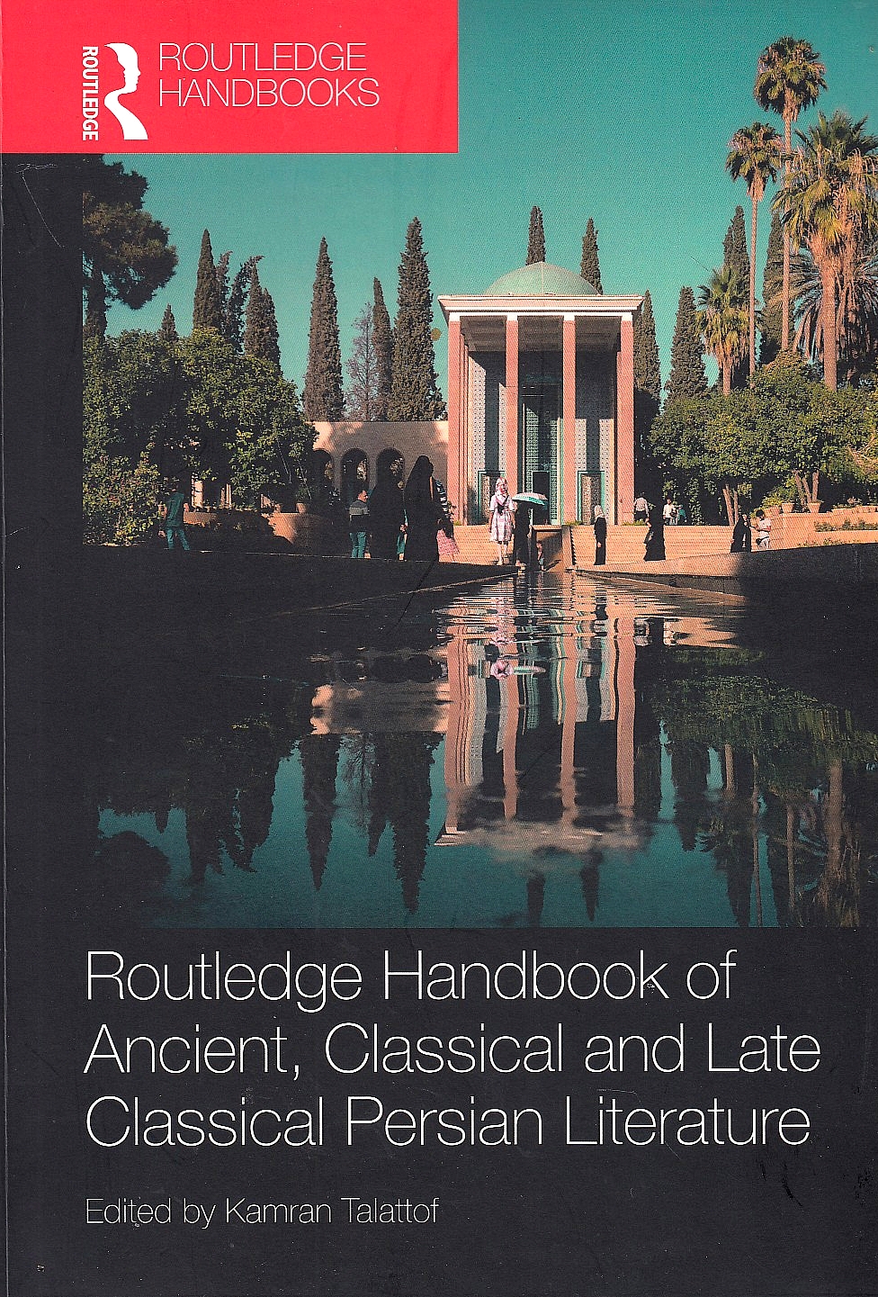 Routledge Handbook of Ancient, Classical and Late Classical Persian Literature.