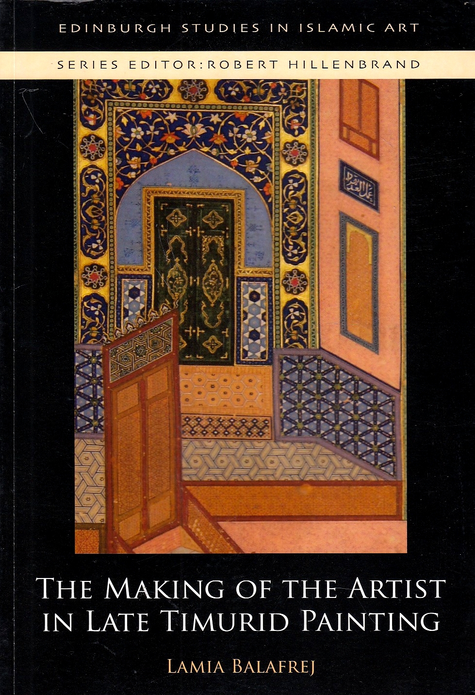 The Making of the Artist in Late Timurid Painting