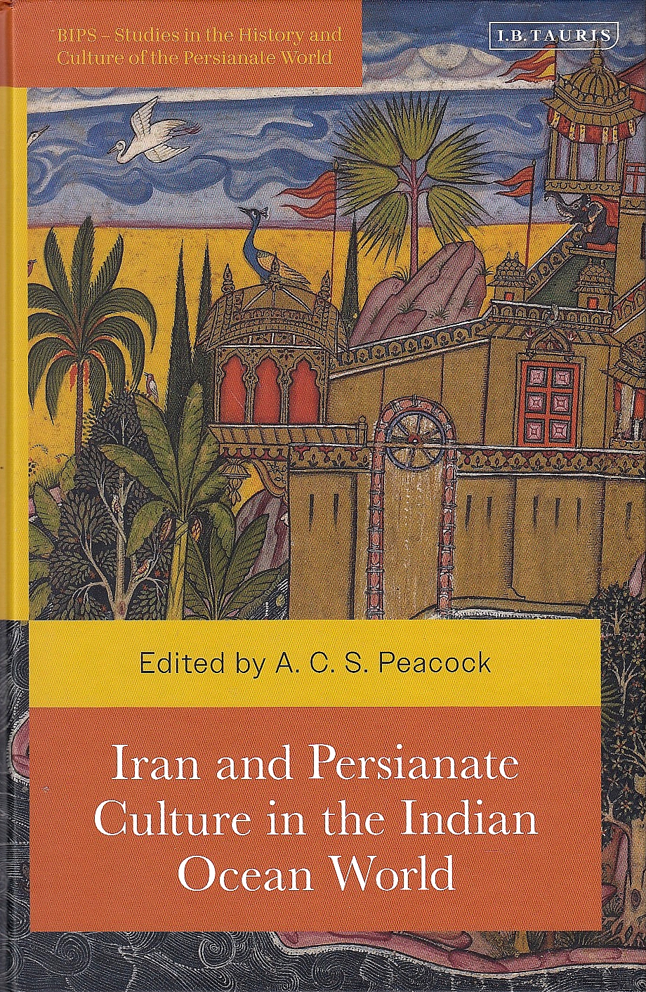 Iran and Persianate Culture in the Indian Ocean World.