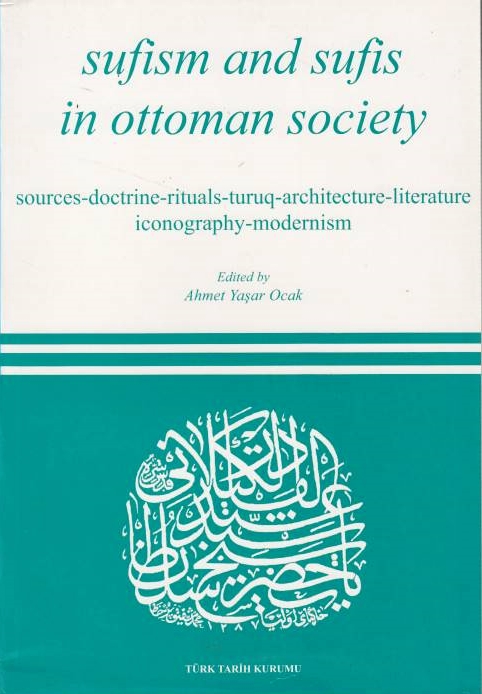 Sufism and Sufis in Ottoman Society:
