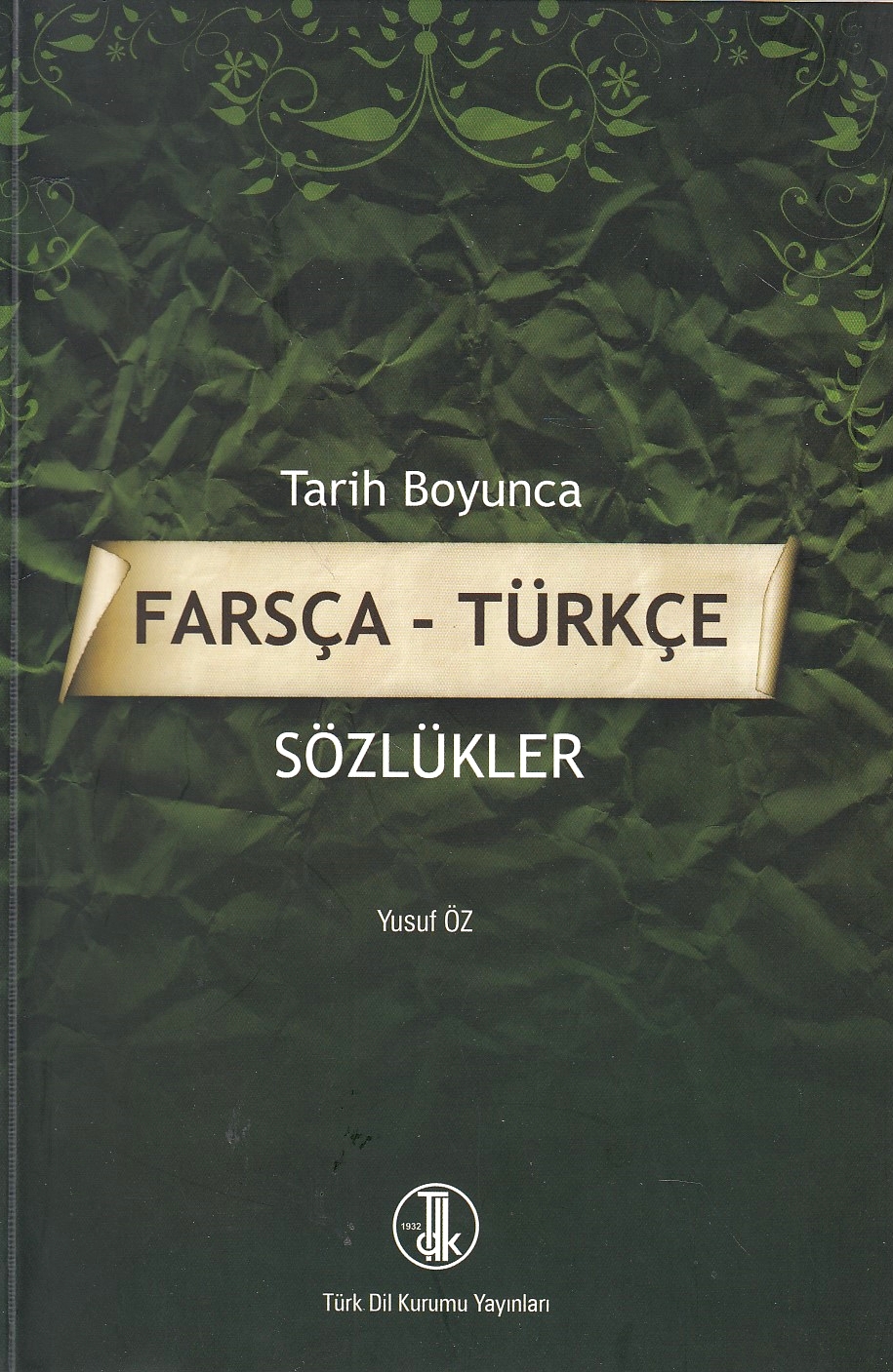 Tarih Boyunca, Farsça - Türkçe Sözlükler.