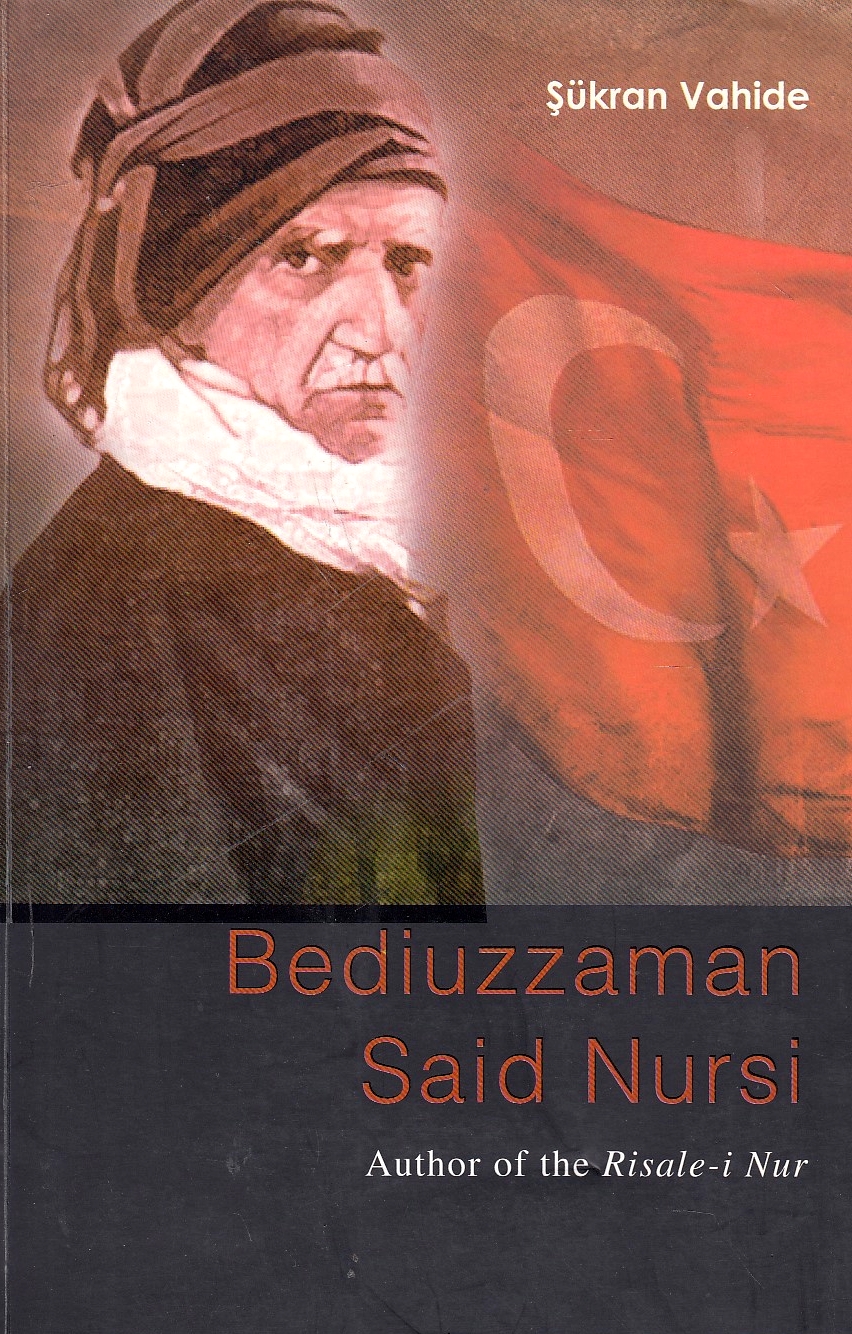 Bediüzzaman Said Nursi : the author of the Risale-i Nur