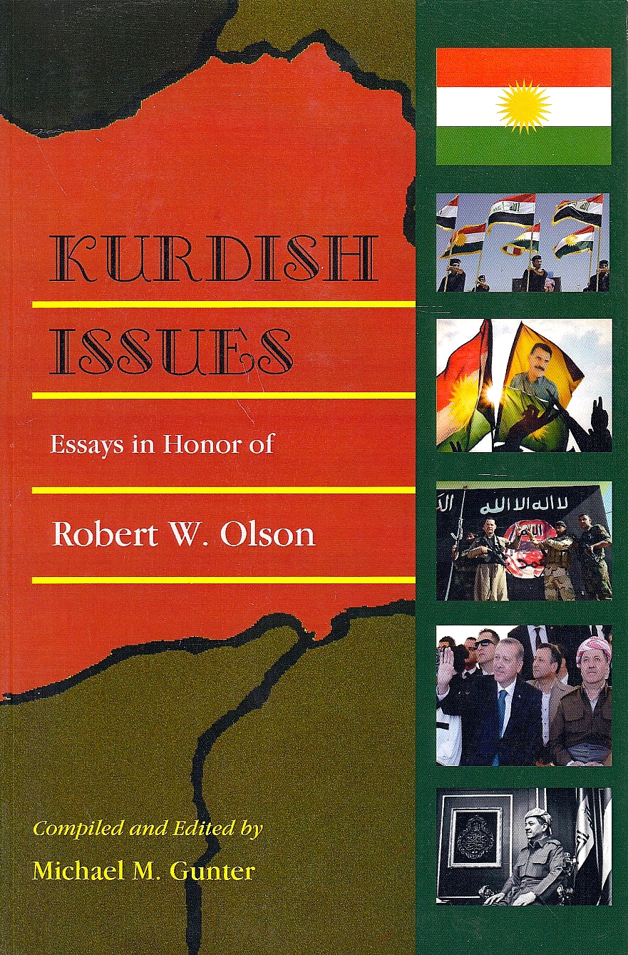 Kurdish Issues : Essays in Honor of Robert W. Olson.