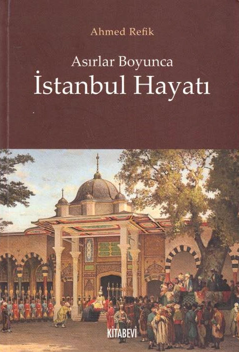 Asirlar Boyunca Istanbul Hayati