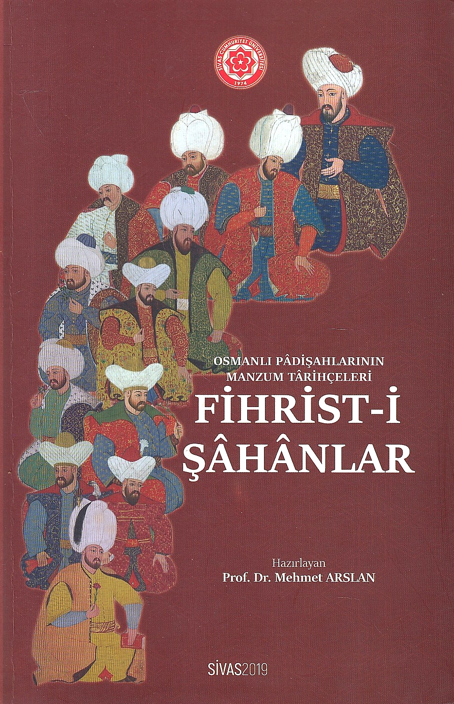 Osmanli Padisahlarinin Manzum Tarihçeleri, Fihrist-i Sahanlar.