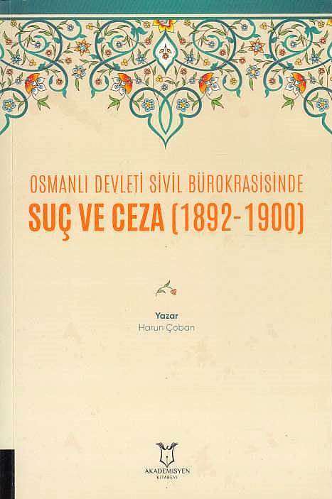 Osmanli Devleti Sivil Bürokrasisinde Suç ve Ceza (1892-1900)