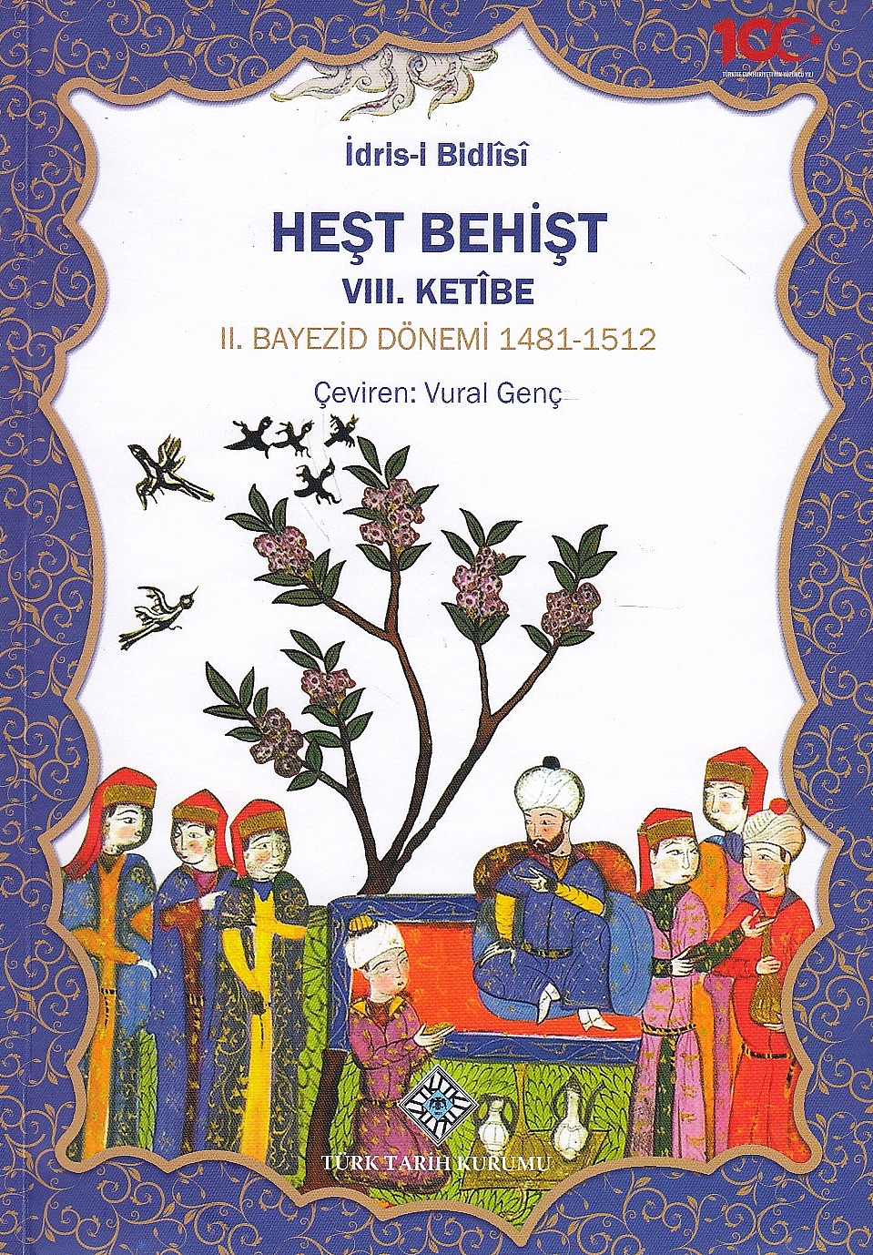 Hest Behist, VIII. Ketibe: II. Bayezid D:onemi 1481-1512.