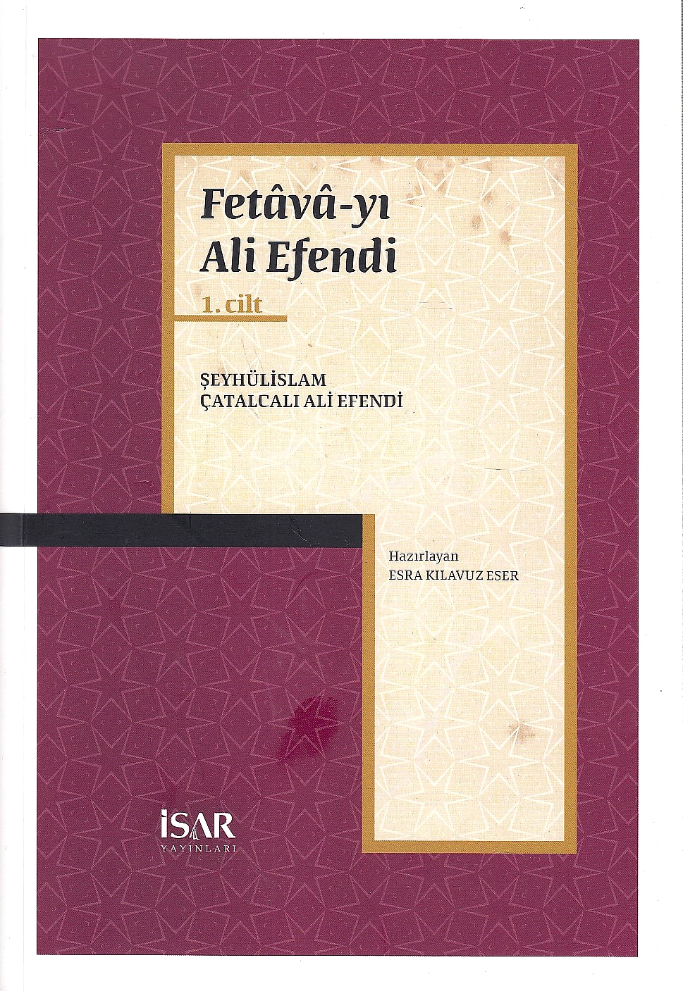 Fetava-yi Ali Efendi.  haz. Esra Kilavuz Eser