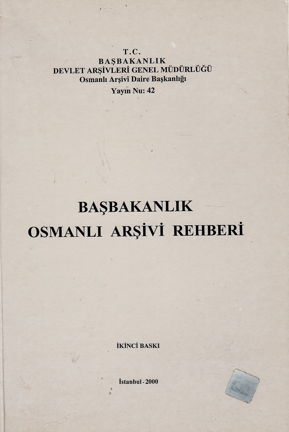 Basbakanlık Osmanli Arsivi Rehberi.