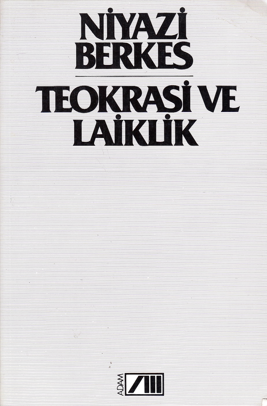 Teokrasi ve Laiklik.