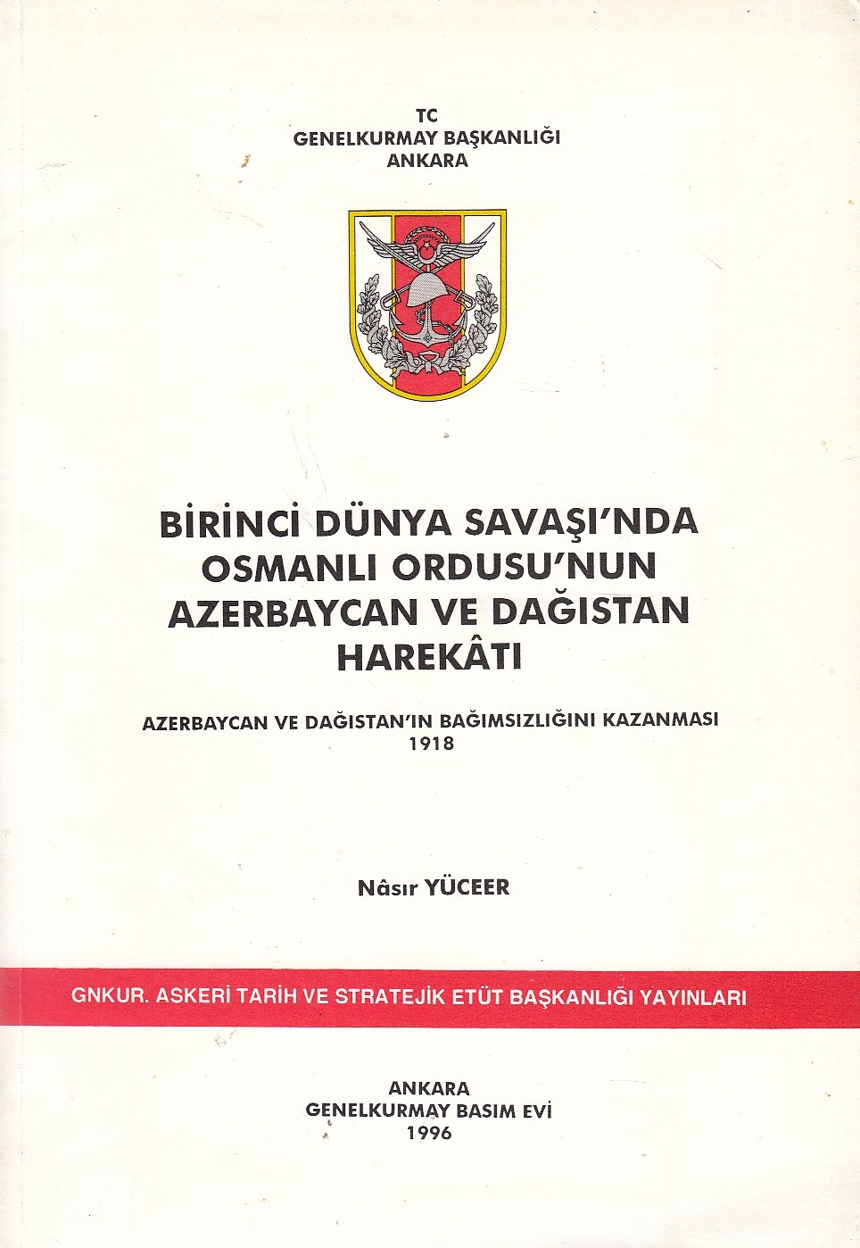 Birinci Dünya Savasi'nda Osmanli Ordusunun Azeraycan ve Dagistan Harekati: Azerbaycan ve Dagıstan'ın bagımsızligini kazanmasi, 1918