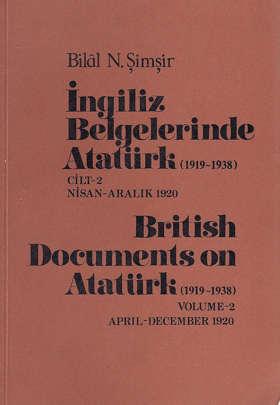 Ingiliz Belgelerinde Atatürk (1919-1938)/ British Documents on Atatürk (1919-1938),