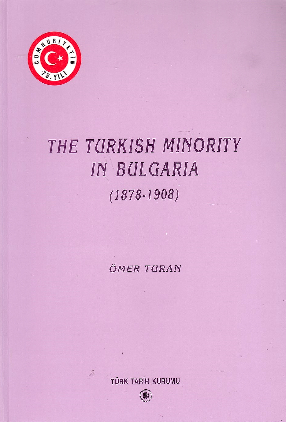 The Turkish Minority in Bulgaria, 1878-1908