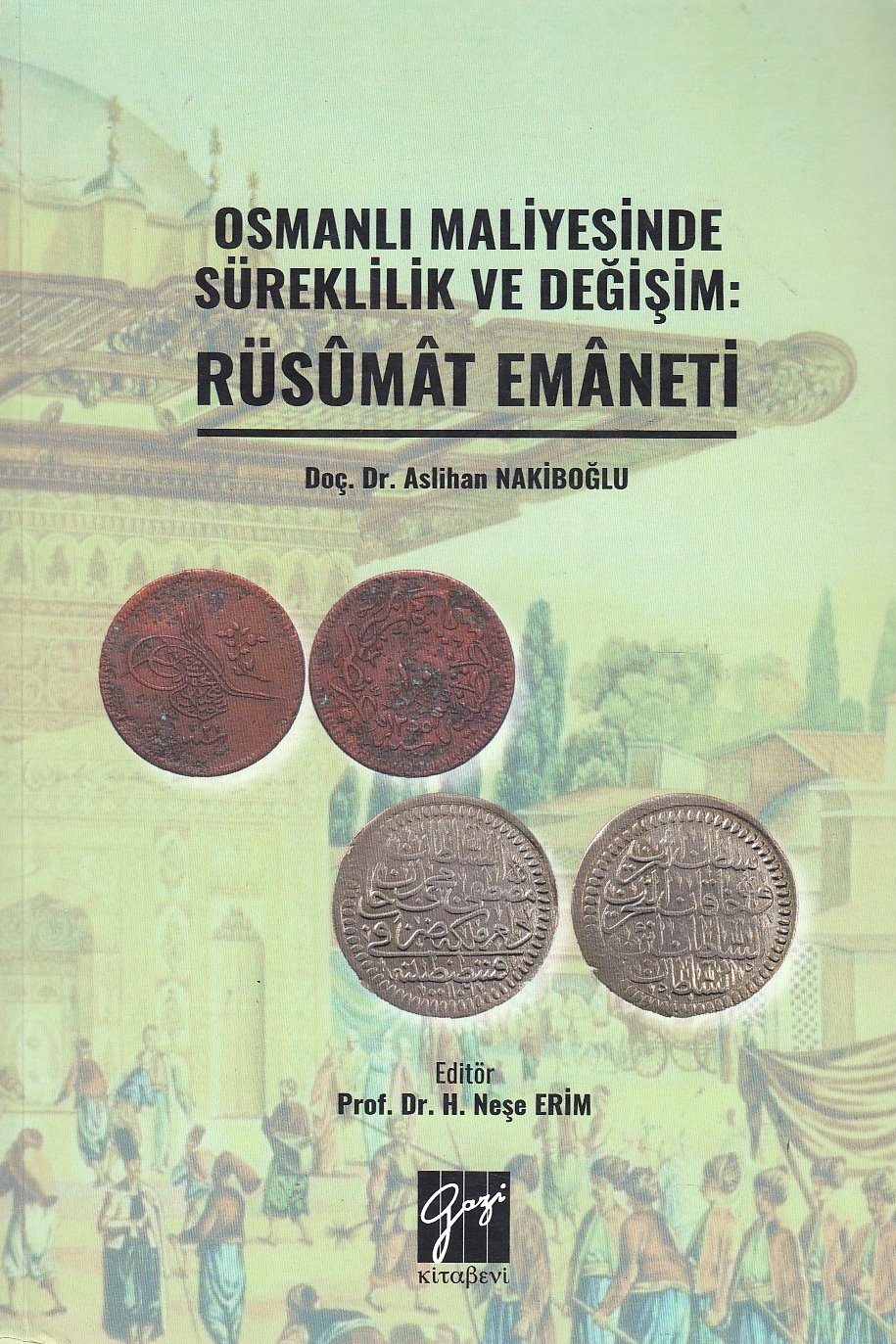 Osmanli Maliyesinde Süreklilik ve Degisim: Rüsumat Emaneti.